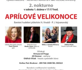 Aprílové Velikonoce, barokní hudební přátelství A. Vivaldi – P. J. Vejvanovský. Účinkují Virtuosi di Praga, dirigent Oldřich Vlček a jeho hosté. přednáškový sál