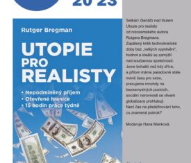 Setkání čtenářů nad titulem Utopie pro realisty od nizozemského autora Rutgera Bregmana. Zapálený kritik technokratické doby bez „velkých vyprávění“, hodnot a ideálů se zamýšlí nad současnou společností. Jazyková učebna