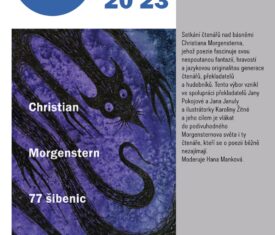 Setkání čtenářů nad básněmi Christiana Morgensterna, jehož poezie fascinuje svou nespoutanou fantazií, hravostí a jazykovou originalitou generace čtenářů, překladatelů a hudebníků. Moderuje Hana Manková. Jazyková učebna  