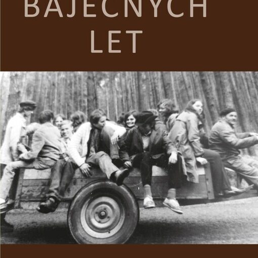 Deník báječných let / Alena Dvořáková