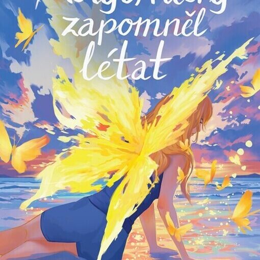 Motýl, který zapomněl létat