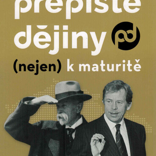 Knihy Přepište dějiny (nejen) k maturitě: české 20. století v souvislostech