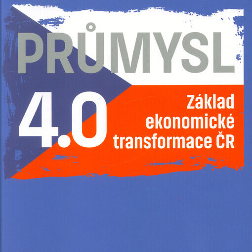 Průmysl 4.0: základ ekonomické transformace ČR