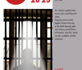 42 měsíců společného života přes zamřížované okno. Písecký nemocniční kaplan Rostislav Homola si do další besedy jako své hosty pozval Elenu a Huberta, dva lidi, které na čas rozdělilo odnětí svobody. Sál 