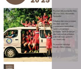 Promítání dokumentárního filmu SK Lotus (2022, Nizozemsko, Kambodža). Fotbalový klub Lotus je místem, kde mladí queer lidé z konzervativní kambodžské společnosti nacházejí pochopení. Trenér Sovann jim jako trans muž jde příkladem a dává jim nejen sportovní, ale i životní rady. Po promítání následuje beseda s Bárou Lidovou. Sál
