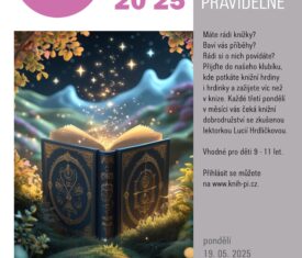 Máte rádi knížky? Baví vás příběhy? Rádi si o nich povídáte? Přijďte do našeho klubíku, kde potkáte knižní hrdiny i hrdinky a zažijete víc než v knize. Pravidelné knižní dobrodružství se zkušenou lektorkou Lucií Hrdličkovou. Vhodné pro děti 9 – 11 let. Přihlásit se můžete na www.knih-pi.cz. Dětské oddělení 