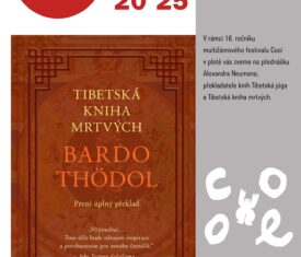 V rámci 16. ročníku multižánrového festivalu Cool v plotě vás zveme na přednášku Alexandra Neumana, překladatele knih Tibetská jóga a Tibetská kniha mrtvých.  / sál 