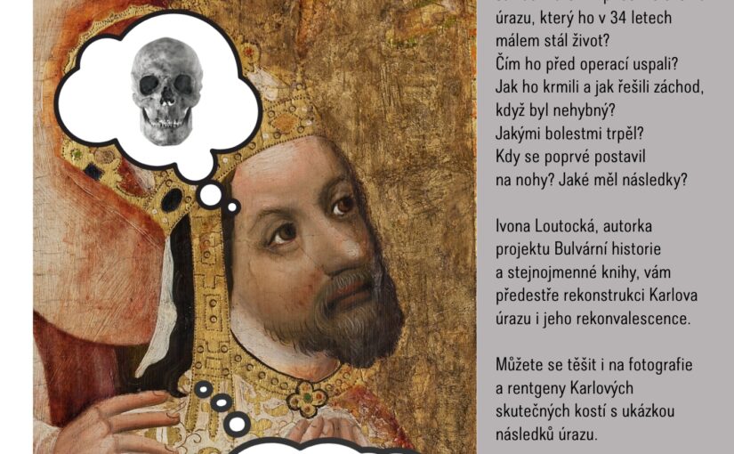 Bulvární historie aneb Jak se Karel IV. málem zabil