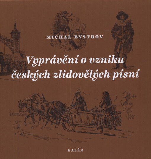 Vyprávění o vzniku českých zlidovělých písní