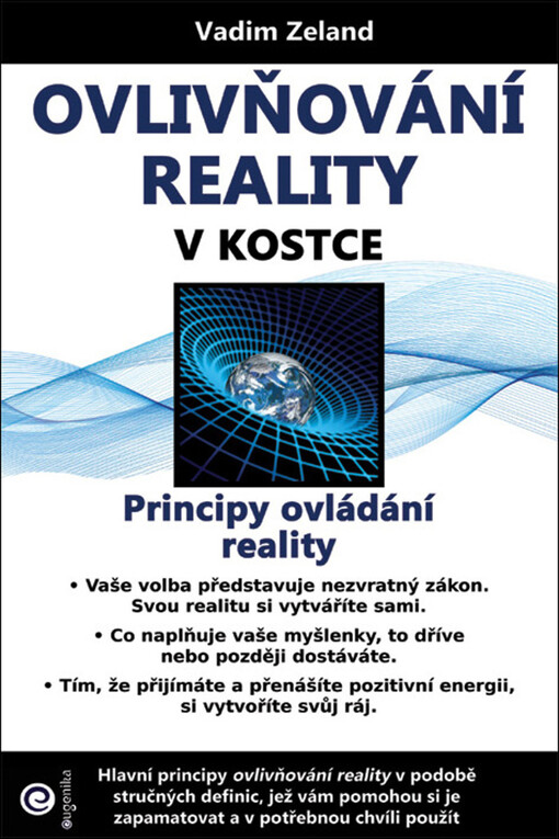 Ovlivňování reality v kostce : principy ovládání reality