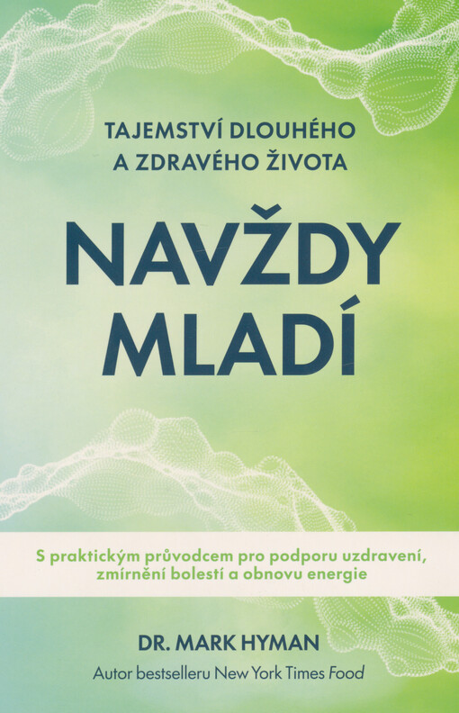 Navždy mladí : tajemství dlouhého a zdravého života